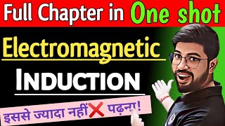 Class 12 Physics Chapter 6 One Shot  Electromagnetic Induction Oneshot  CBSE JEE NEET Physics [upl. by Ellehcor]