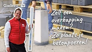 Zelf een overkapping maken Zo plaats je betonpoeren [upl. by Seeto508]