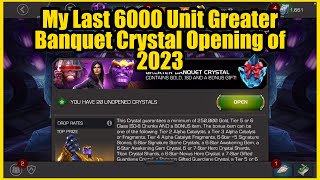 My Final 6000 Unit Greater Banquet Crystal Opening For 2023  MCOC [upl. by Ivanah]