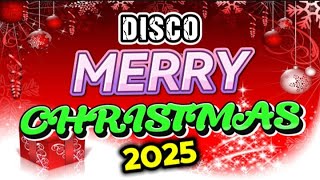 🎅BEST CHRISTMAS NONSTOP REMIX  DISCO MEDLEY COLLECTION 2025 [upl. by Eednas]