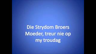 Moeder treur nie op my troudag  Die Strydom Broers [upl. by Mira]