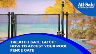 TriLatch Gate Latch How to Adjust Your Pool Fence Gate [upl. by Anaidirib]