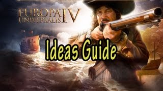 Europa Universalis IV Ideas Guide [upl. by Ahtrim]