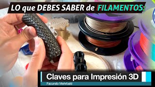 Lo que DEBES saber de FILAMENTOS 3d  CLAVES PARA IMPRESIÓN 3D [upl. by Averir727]