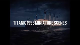 Titanic 1953 miniature scenes [upl. by Burk]