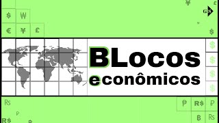 BLOCOS ECONÔMICOS [upl. by Groome28]