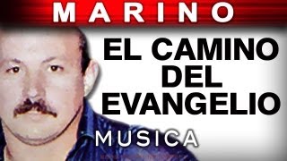 Marino  El Camino Del Evangelio musica [upl. by Ehling]