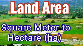 How to Calculate Land Area Square Meter to Hectare [upl. by Skipton]