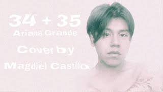 34  35 Ariana Grande  Cover by Magdiel Castillo [upl. by Annot]