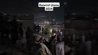 Raiwind ijtema 2024  raiwind ijtema dua  raiwind ijtema video shortsfeed motivation shorts [upl. by Nosrej]