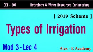 CET 307  HWRE  Irrigation Engineering  Types of Irrigation  Mod 3  Lec 4  S5 KTU [upl. by Nierman452]