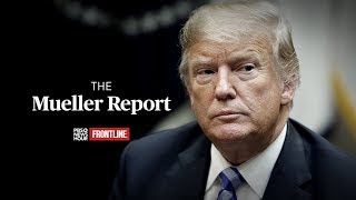 The Mueller Report  A PBS NewsHourFRONTLINE Special [upl. by Greggs]