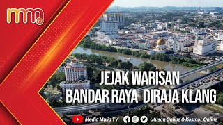 Jom Kenali sejarah ‘Jejak Warisan Bandar Raya Diraja Klang’ [upl. by Aihsemat395]