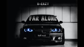 G Eazy  Far Alone ft Jay Ant Alperen Karaman Remix 1 hour [upl. by Ahtamat]