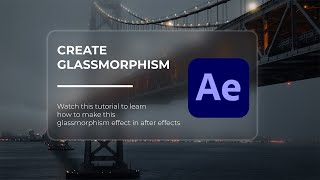 After Effects Tutorial  Glassmorphism Effect [upl. by Tryck783]