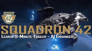 Squadron 42  Leaked 9Minute Trailer  AI Enhanced [upl. by Bates]