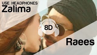 Zaalima 8D Audio Song  Raees HIGH QUALITY🎧 [upl. by Malley577]