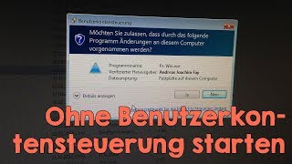 Wie Du Programme ohne Benutzerkontensteuerung UAC starten kannst [upl. by Enelia]