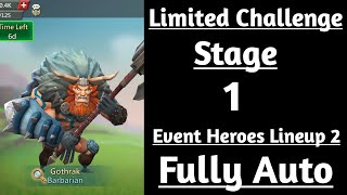 Lords mobile Limited Challenge Gothrak Stage 1 Fully AutoBarbarian Stage 1 Fully Auto [upl. by Ijneb]