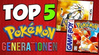 TOP 5 Pokemon GENERATIONEN [upl. by Hedve]