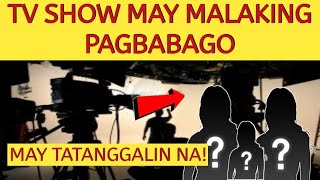 MAY TANGGALAN TV SHOW MAY MALAKING PAGBABAGO [upl. by Marylou]