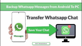 How To Transfer amp Backup WhatsApp Messages from Android To PC [upl. by Cordie]