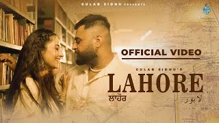 Latest Punjabi Songs 2024  Lahore Full Video Gulab Sidhu  Jang Dhillon  New Punjabi Songs 2024 [upl. by Mila]