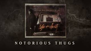 The Notorious BIG  Notorious Thugs Official Audio [upl. by Nirrad]