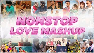 Nonstop Love Mashup  Sunix Thakor  Best of Bollywood Mashup  DJ Dave P DJ Harshal amp More [upl. by Iver]