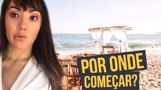 Casamento na Praia  Guia Prático Por onde começar [upl. by Ettelracs]