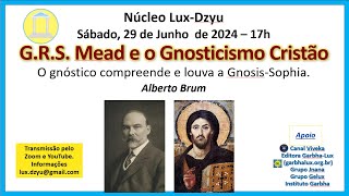 GRS Mead e o GNOSTICISMO Cristão  O gnóstico compreende e louva a GnosisSophia [upl. by Isleen]