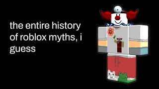 the entire history of roblox myths i guess [upl. by Higginbotham]