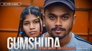 GUMSHUDA  NECTAR AMRIT SHARMA ft ANKITA  GURUA BIHAR  kaafivisheshalbumvideo rapmusic [upl. by Lynsey]