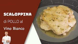 Scaloppina di pollo al vino bianco  Videoricetta Chef Raffaele Lenti [upl. by Nannarb93]