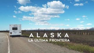 ALASKA La Última Frontera [upl. by Yadroc]