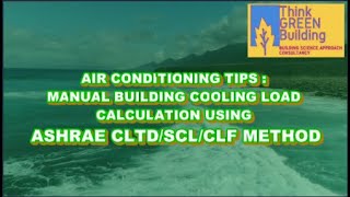 MANUAL COOLING LOAD CALCULATION USING ASHRAE CLTDSCLCLF METHOD Step by Step guides for beginner [upl. by Oicirtap583]