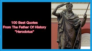 100 Quotes by Herodotus  Father of history  Motivational Quotes [upl. by Irakuy]