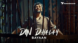 Bayaan  DIN DHALAY 20  Asfar Hussain  Freebird Records [upl. by Eeimaj]