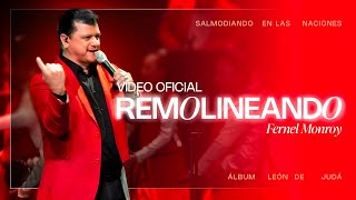 Video Oficial  Remolineando  Fernel Monroy  En Vivo [upl. by Trauts367]