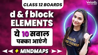 d and f Block Elements Class 12 Chemistry  10 Most Important Questions Board Exam 2024 Shilpi mam [upl. by Zoa]