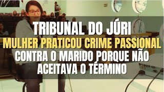 🔴Tribunal do Júri Mulher tirou a vida do marido com golpe de faca no coração [upl. by Dobson593]