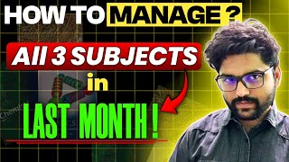 How To Manage All 3 Subjects PCB In Last Month  Neet 2024 [upl. by Atalayah]