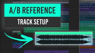 How to Use Reference Tracks Correctly  Ableton Tutorial [upl. by Madelon]