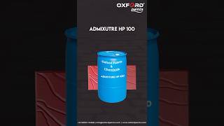 Introducing Admixture HP 100 from Oxford Paints – India’s most economical PCEbased admixture [upl. by Rika]