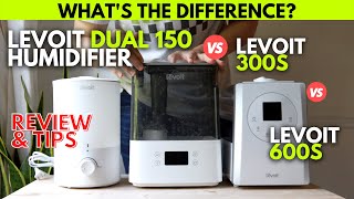 LEVOIT DUAL 150 HUMIDIFIER vs 300S vs LV600S Which is BEST amp How to CLEAN [upl. by Haneeja727]