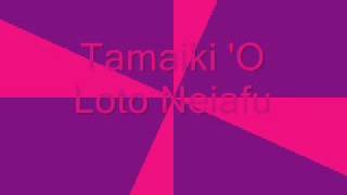 Tamaiki O Loto Neiafu [upl. by Arman988]