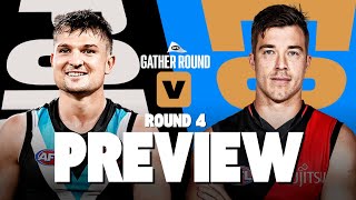 PORT ADELAIDE VS ESSENDON  GATHER ROUND PREVIEW  ROUND 4 2024 [upl. by Odnalra616]