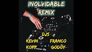 INOLVIDABLE Remix Beele  Franco Godoy Dj Ft Kevin Kopp [upl. by Aeret926]