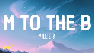 Millie B  M to the B Lyrics [upl. by Ttam172]