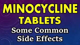 Minocycline side effects  common side effects of minocycline  minocycline tablet side effects [upl. by Telfer]